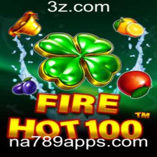Descubra Tudo Sobre o Jogo FireHot100 e o App NA789
